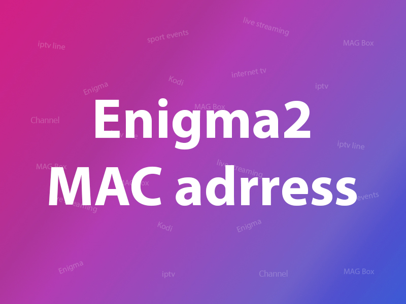Enigma2 mac address